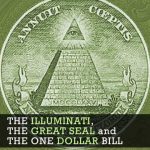 The Illuminati Symbol, the Great Seal and the One Dollar Bill