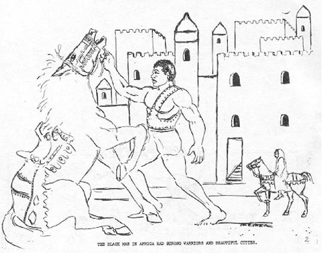 The Black Man in Africa had strong warriors and beautiful cities.