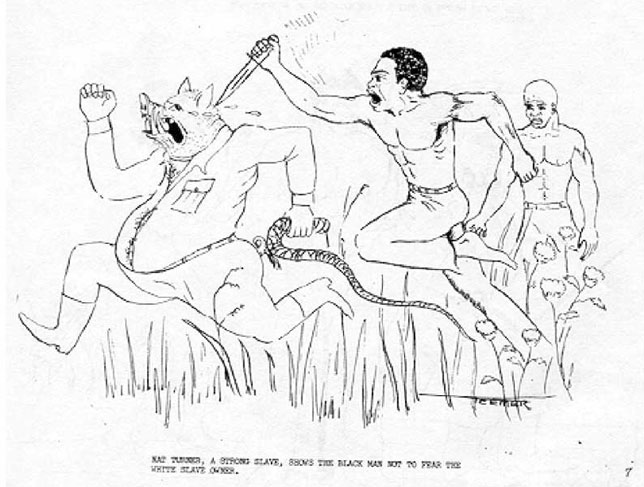 Nat Turner, a strong slave, shows the Black Man not to fear the white slave owner.