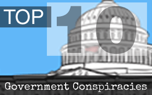 Top Ten Government Conspiracies